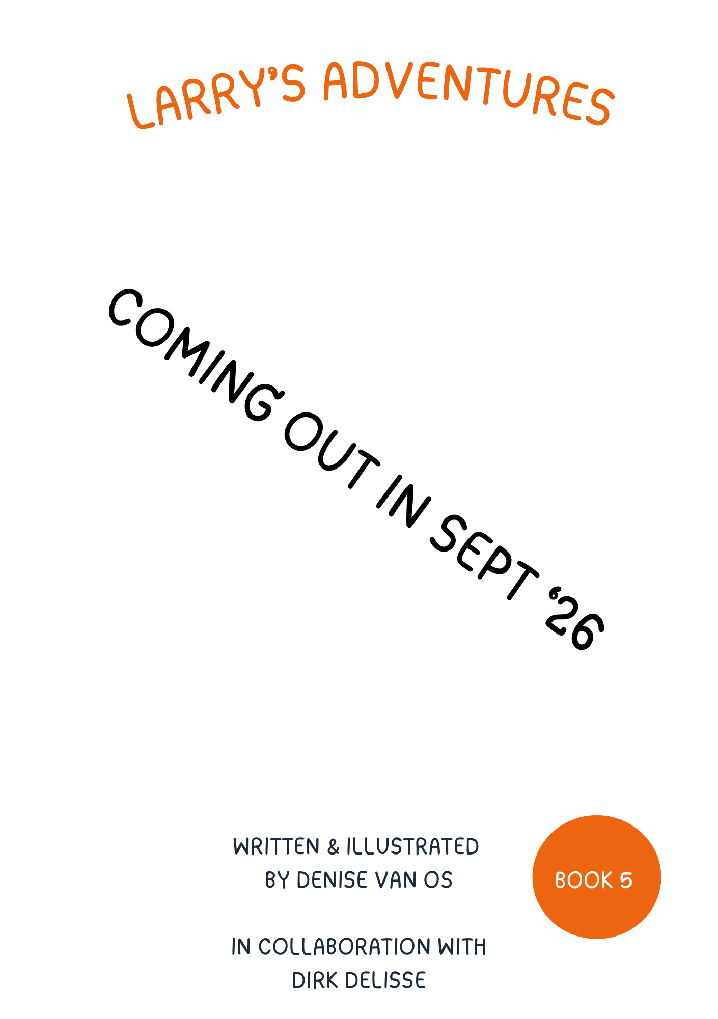 BOOK 5: LARRY’S ADVENTURES - COMING SOON!